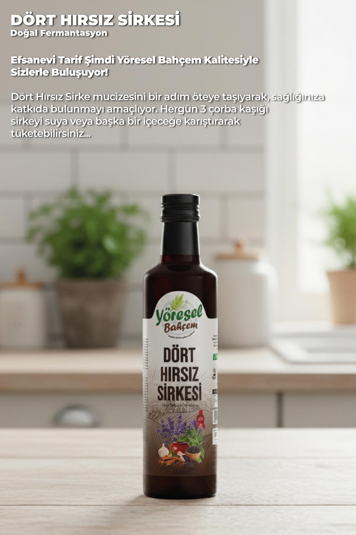 Dört Hırsız Sirkesi - Doğal & Bağışıklık Destekleyici - Yöresel Bahçem